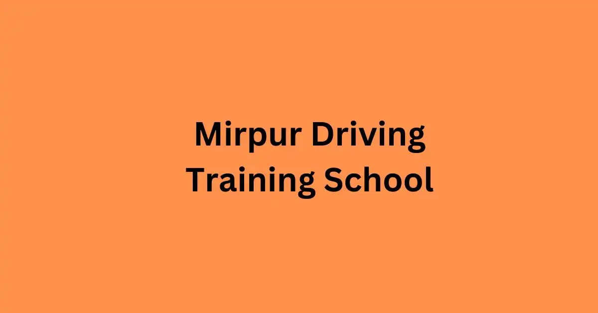 Mirpur Driving Training School | Best Driving school Mirpur – 12