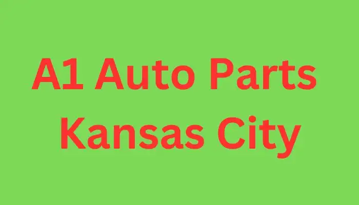 A1 Auto Parts Kansas City