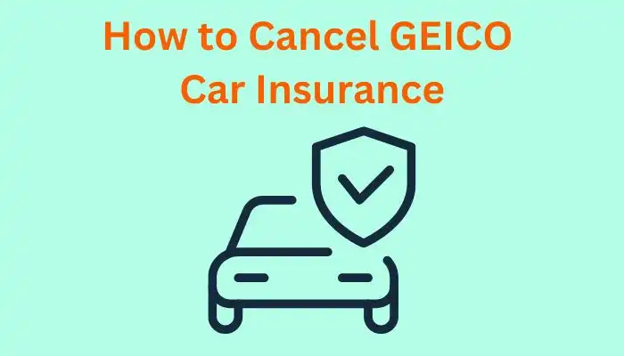 How to Cancel GEICO Car Insurance: A Comprehensive Guide