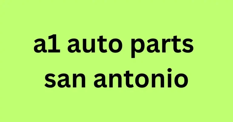 a1 auto parts san antonio