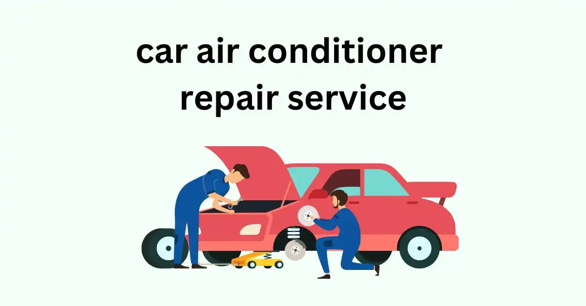 car air conditioner repair service